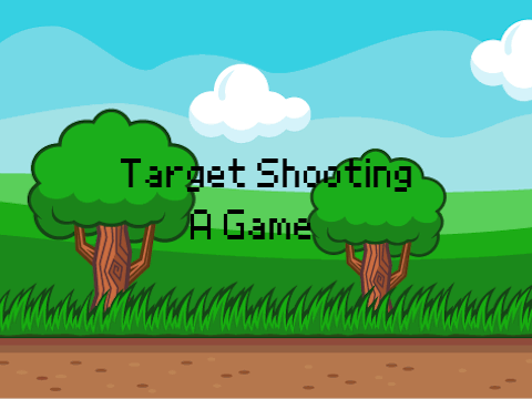 Target Shooting || A Game (Mobile)