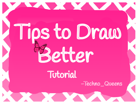  ❝ Tips to draw better ❞