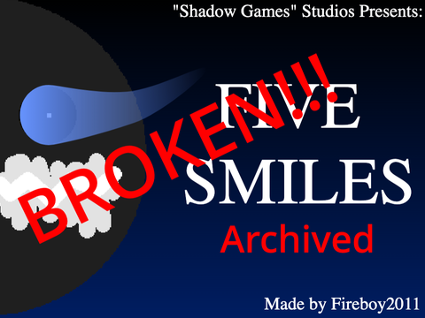 FIVE SMILES Archived