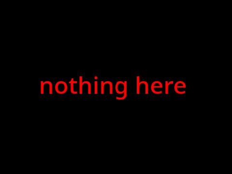 nothing here
