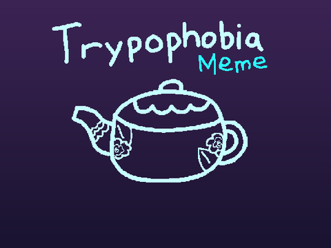 Trypophobia Meme - Original