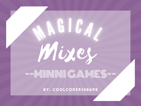 Magical Mixes!