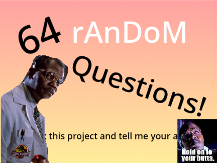 I Answer 64 Random Questions!