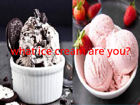 what ice cream are you?