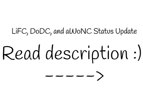 LiFC, DoDC, and aWoNC Status Update