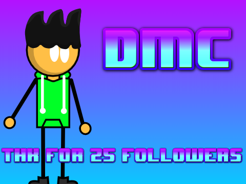 25 Followers DMC Contest [CLOSED]