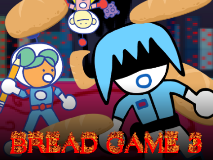 Bread Game 3