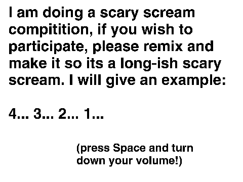 SCARY SCREAM CONTEST *open*
