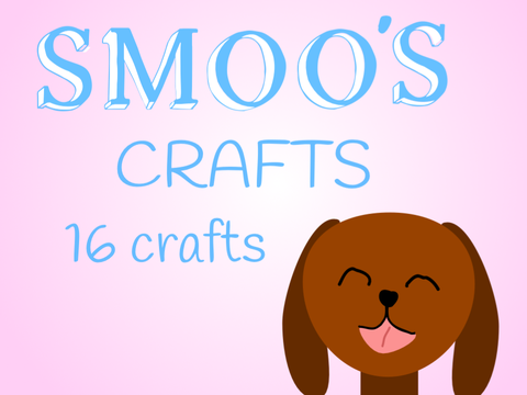 16 crafts smoo has made