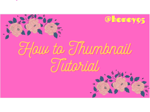 Thumbnail Making Tutorial - @honey95