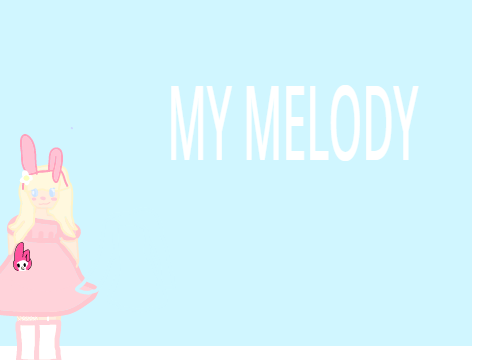 My melody 