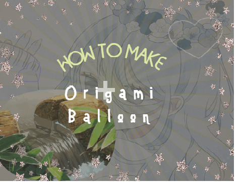 ✎ ʜᴏᴡ ᴛᴏ ᴍᴀᴋᴇ ᴀɴ ᴏʀɪɢᴀᴍɪ ʙᴀʟʟᴏᴏɴ