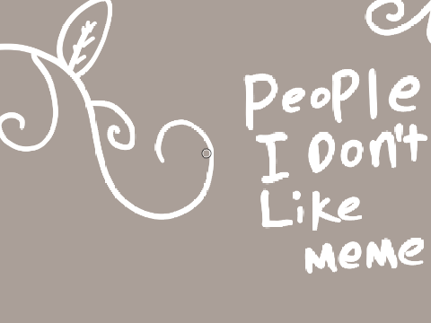 People I dont like meme