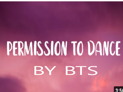 Permission to Dance BY BTS