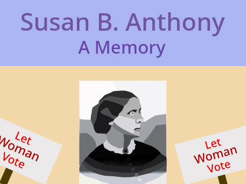 Susan B. Anthony | A Memory