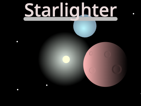 Music for - you guessed it - STARLIGHTER