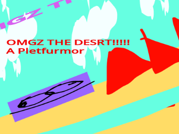 OMGZ THE DESRT - A Satirical Platformer remix