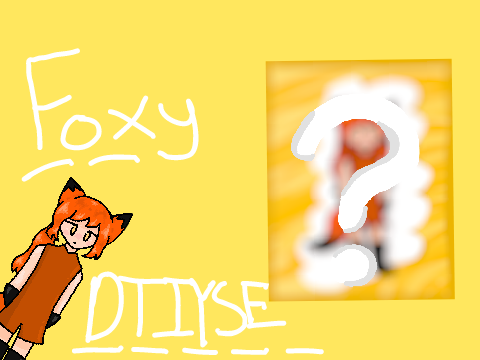 DTIYSE For Foxy