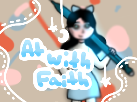 ⇢ AT with Faith :) ⋆｡˚❃