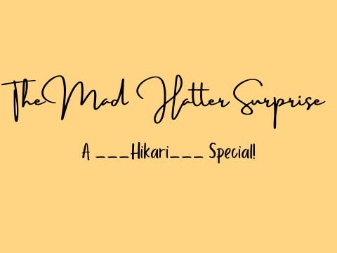 The Madhatter Scene: Surprise