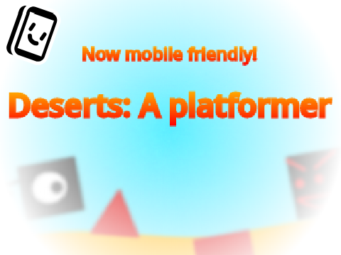 Deserts! A platformer {mobile friendly} #games #all #recent