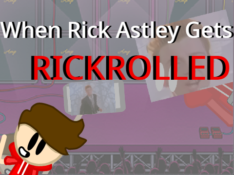 When Rick Astley gets rickrolled
