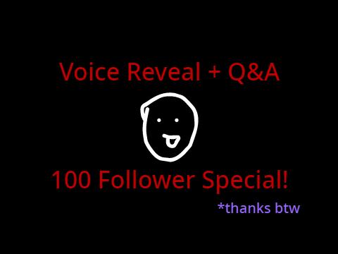 Voice Reveal + Q&A | 100 Follower Special!