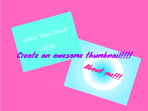 How to create an awesome thumbnail!!!