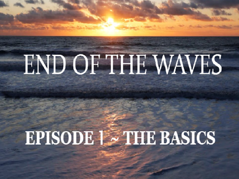 THE END OF THE WAVES (Episode 1) || OFFICIAL