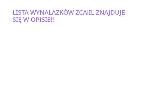 lista wynalazków ZCAiIL