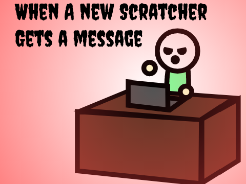 when a new scratcher get a message #Animations #Art