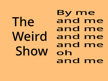 The weird show: Episode 1