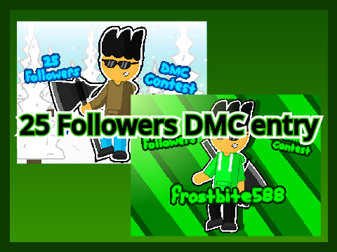 25 Followers DMC entry