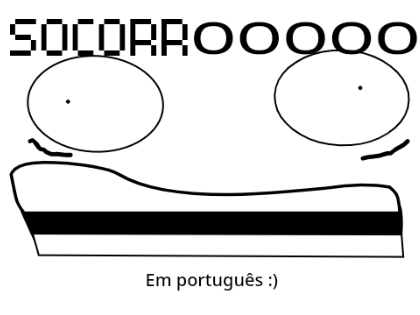 SOCORROOOOO (interativo) em português :)