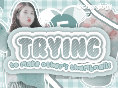 ☎꒱ trying thumbs «