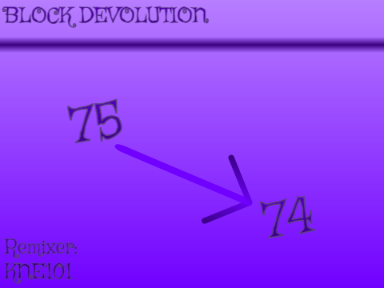 Block Devolution [ 75 → 74 ]