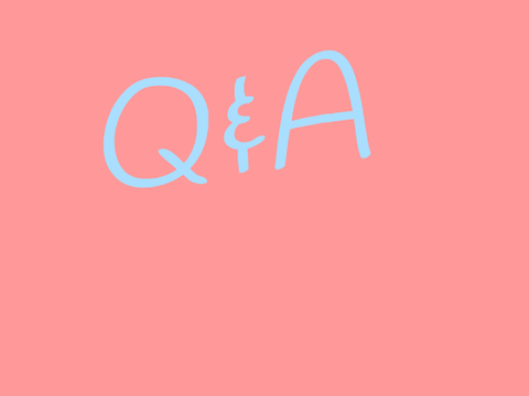 Q&A!!!!!