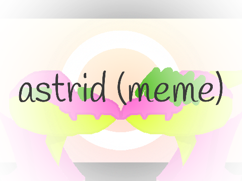 astrid (memix) + slow
