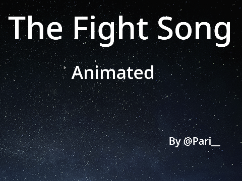The fight song (animated )