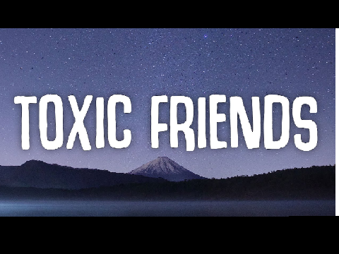 toxic friends