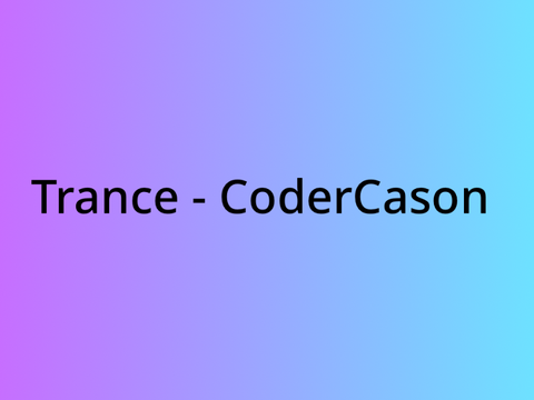 Trance - CoderCason 
