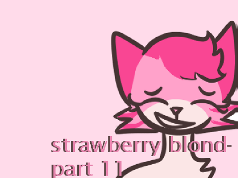 Strawberry Blonde || 11