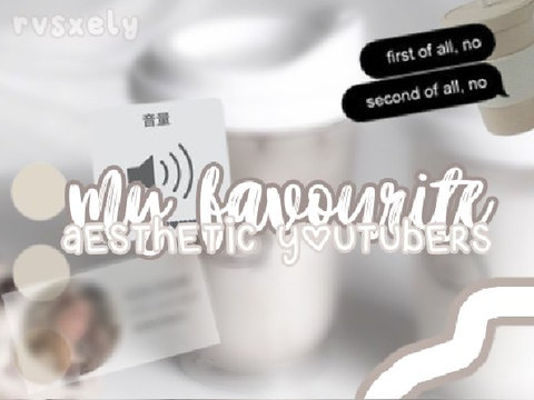 ☾ my fav aesthetic youtubers╎