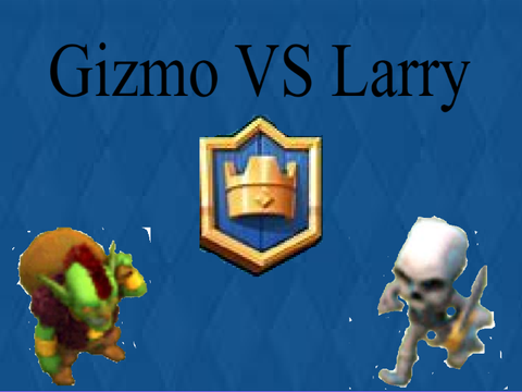 Gizmo VS Larry