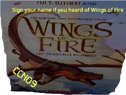 Sing your name if you heard of wings of fire