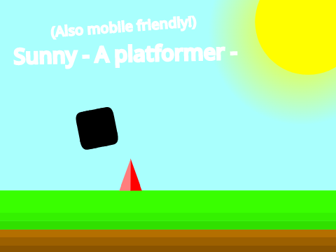 Sunny - A platformer - (mobile friendly)