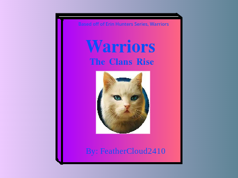 Warriors: The Clans Rise (Prologue & Chapter 1)