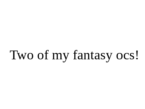 Two OCs