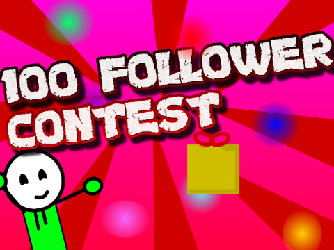 [CLOSED] 100 FOLLOWER CONTEST!! ||  #Animation #Games 