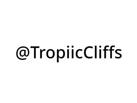 @TropiicCliffs